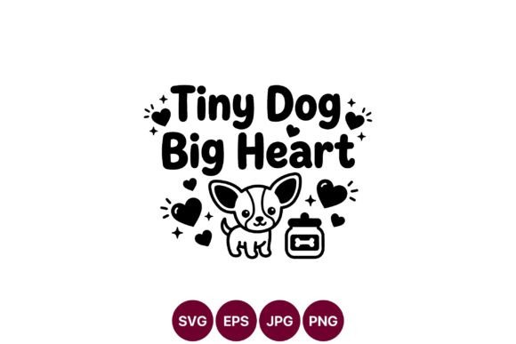 Tiny Dog with Big Heart Art